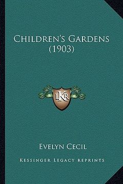 portada children's gardens (1903) (en Inglés)