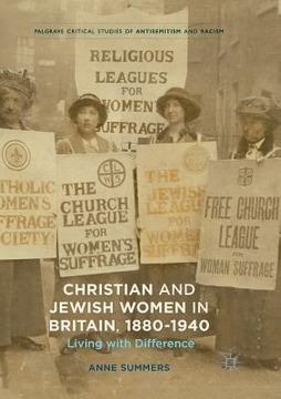 portada Christian and Jewish Women in Britain, 1880-1940: Living with Difference (en Inglés)