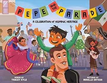 portada Pepe and the Parade: A Celebration of Hispanic Heritage 