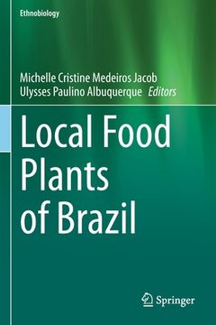 portada Local Food Plants of Brazil (in English)