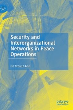 portada Security and Interorganizational Networks in Peace Operations (en Inglés)