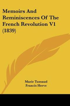 portada Memoirs and Reminiscences of the French Revolution V1 (1839) (en Francés)