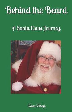 portada Behind the Beard: A Santa Claus Journey (en Inglés)