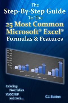 portada The Step-By-Step Guide To The 25 Most Common Microsoft Excel Formulas & Features (in English)