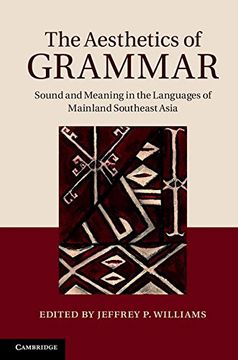 portada The Aesthetics of Grammar: Sound and Meaning in the Languages of Mainland Southeast Asia (en Inglés)