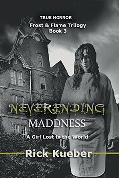 portada NeverEnding Maddness: A Girl Lost to the World (Frost and Flame Trilogy)