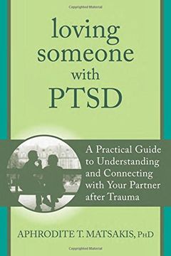 portada loving someone with ptsd: a practical guide to understanding and connecting with your partner after trauma (en Inglés)
