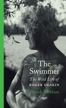 portada The Swimmer: The Wild Life of Roger Deakin (en Inglés)