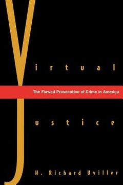 portada virtual justice: the flawed prosecution of crime in america (en Inglés)