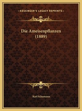 portada Die Ameisenpflanzen (1889) (en Alemán)