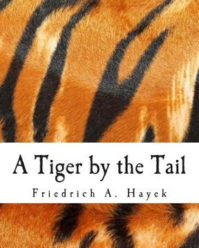 portada A Tiger by the Tail (Large Print Edition): 40-Years' Running Commentary on Keynesianism (in English)