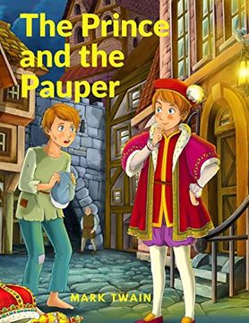 portada The Prince and the Pauper: A Treasured Historical Satire (en Inglés)