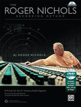 portada The Roger Nichols Recording Method: A Primer for the 21St Century Audio Engineer (en Inglés)