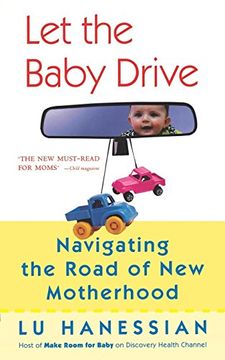 portada Let the Baby Drive: Navigating the Road of new Motherhood (in English)