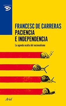 portada Paciencia e independencia: La agenda oculta del nacionalismo (in Spanish)