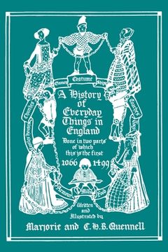 portada A History of Everyday Things in England, Volume I, 1066-1499 (Black and White Edition) (Yesterday's Classics) (en Inglés)