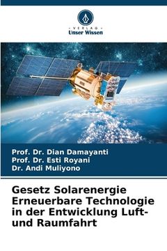 portada Gesetz Solarenergie Erneuerbare Technologie in der Entwicklung Luft- und Raumfahrt (en Alemán)