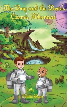portada The Boy and the Bear's Cosmic Adventure (en Inglés)