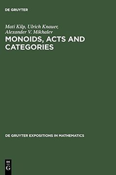 portada Monoids, Acts and Categories With Applications to Wreath Products and Graphs (Expositions in Mathematics, Vol. 29) (de Gruyter Expositions in Mathematics) (en Inglés)