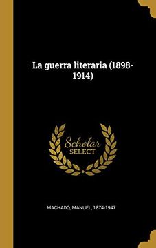 portada La Guerra Literaria (1898-1914)