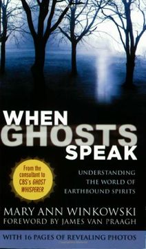 when ghosts speak,understanding the world of earthbound spirits