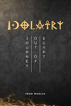 portada Idolatry: Journey out of Egypt (en Inglés)