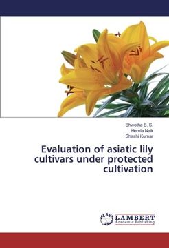 portada Evaluation of asiatic lily cultivars under protected cultivation