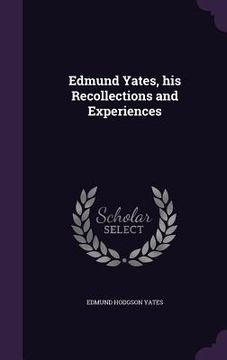 portada Edmund Yates, his Recollections and Experiences (in English)