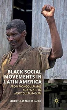 portada Black Social Movements in Latin America: From Monocultural Mestizaje to Multiculturalism (en Inglés)