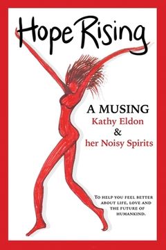 portada Hope Rising: A Musing to Help You Feel Better about Life, Love and the Future of Humankind (en Inglés)