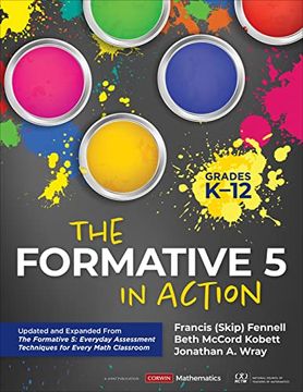 portada The Formative 5 in Action, Grades K-12: Updated and Expanded From the Formative 5: Everyday Assessment Techniques for Every Math Classroom (Corwin Mathematics Series) (en Inglés)