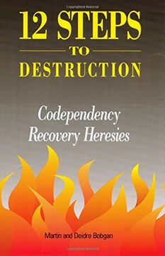 portada 12 Steps to Destruction: Codependecy/Recovery Heresies: Co-dependency/Recovery Heresies (en Inglés)