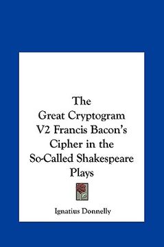 portada the great cryptogram v2 francis bacon's cipher in the so-called shakespeare plays (en Inglés)