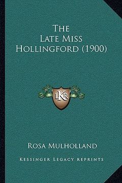 portada the late miss hollingford (1900) (en Inglés)