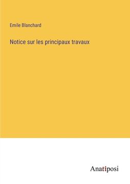 portada Notice sur les principaux travaux (in French)