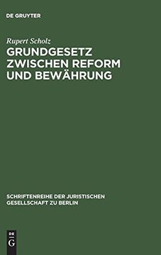 portada Grundgesetz Zwischen Reform und Bewährung (Schriftenreihe der Juristischen Gesellschaft zu Berlin) (en Alemán)