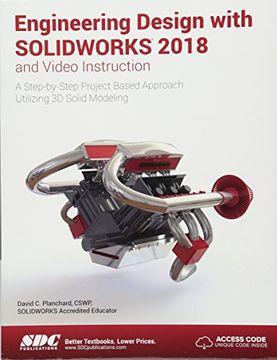 portada Engineering Design with Solidworks 2018 and Video Instruction (en Inglés)