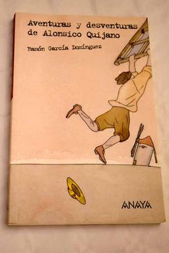 portada Aventuras y Desventuras de Alonsico Quijano y de su Amigo Invisible Brandabarbarán de Boliche