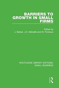 portada Barriers to Growth in Small Firms (Routledge Library Editions: Small Business) (en Inglés)