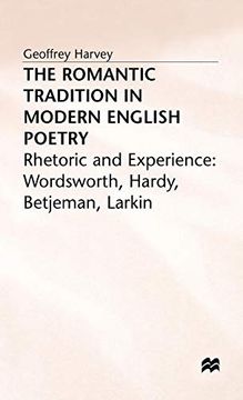 portada The Romantic Tradition in Modern English Poetry: Rhetoric and Experience (en Inglés)