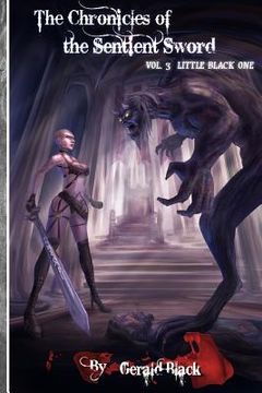 portada Little Black One: Chronicles of the Sentient Sword Vol 3 (en Inglés)