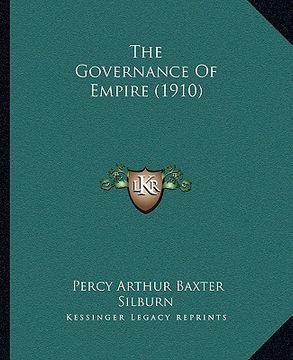 portada the governance of empire (1910) (en Inglés)