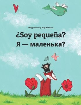 portada Soy Pequeña? Chy ya Malen'Ka? Libro Infantil Ilustrado Español-Ucraniano (Edición Bilingüe) - 9781496056856 (el Cuento que Puede Leerse en Cualquier País del Mundo) (in Spanish)