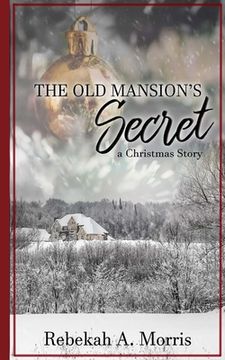 portada The Old Mansion's Secret: A Christmas Story (en Inglés)