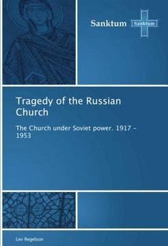 portada Tragedy of the Russian Church: The Church under Soviet power. 1917 - 1953