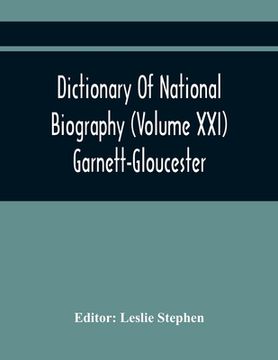 portada Dictionary Of National Biography (Volume Xxi) Garnett-Gloucester (in English)