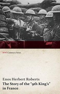 portada The Story of the "9Th King'S" in France (Wwi Centenary Series) (en Inglés)