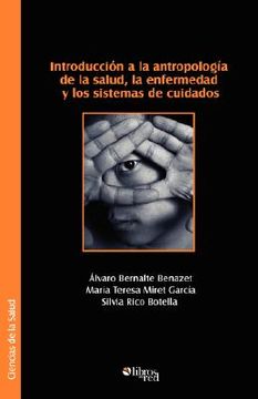 portada introduccion a la antropologia de la salud, la enfermedad y los sistemas de cuidados