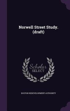 portada Norwell Street Study. (draft) (en Inglés)