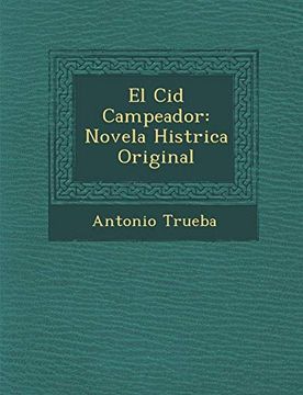 portada El cid Campeador: Novela Histrica Original
